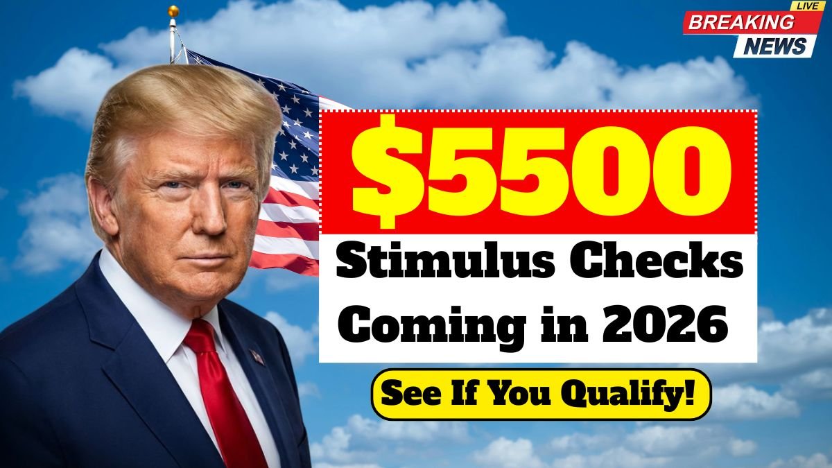 $5500 Stimulus Checks Coming in 2026 — See If You Qualify!